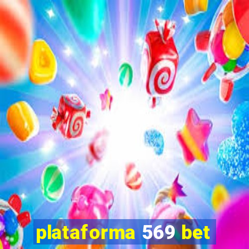 plataforma 569 bet